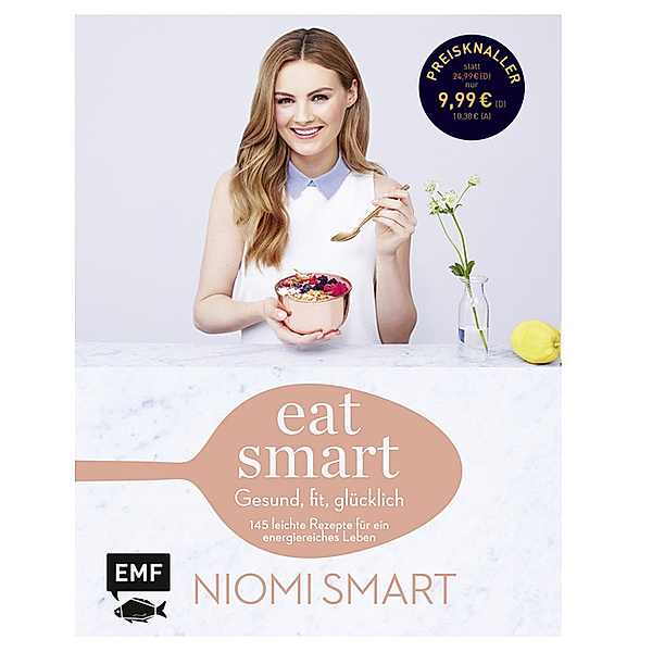 Eat smart - Gesund, fit, glücklich, Niomi Smart