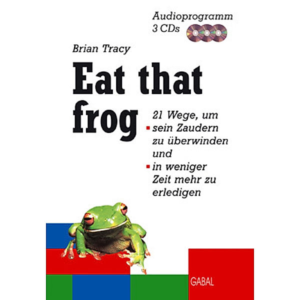 Eat that Frog, Brian Tracy, Frank M. Scheelen