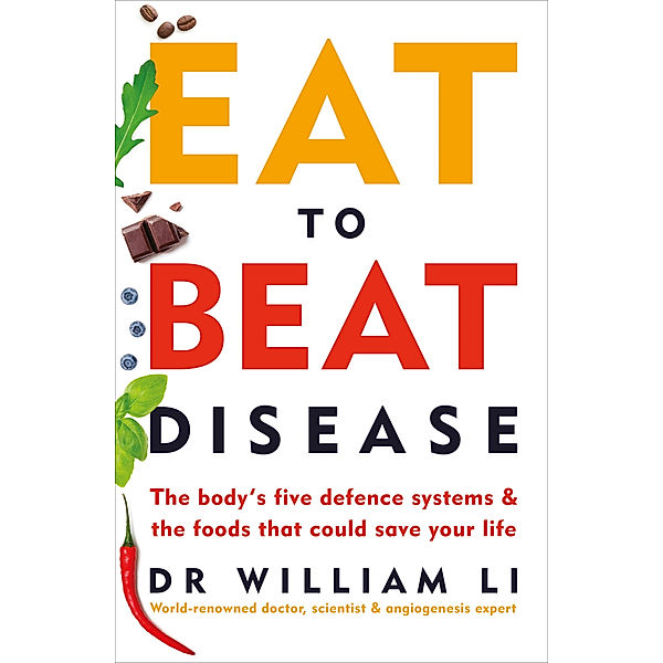 Eat to Beat Disease, William Li