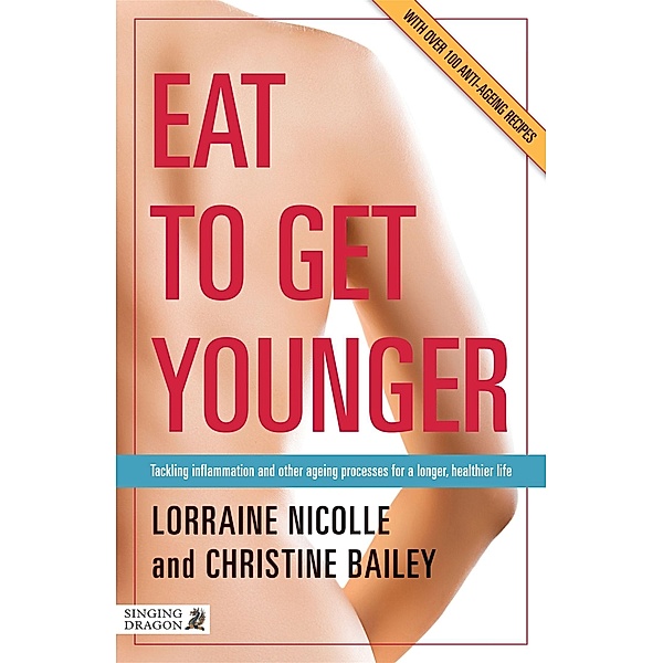 Eat to Get Younger, Christine Bailey, Lorraine Nicolle