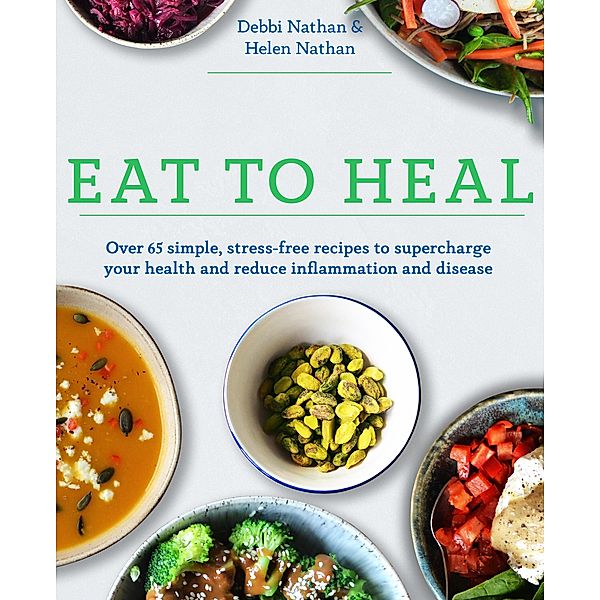 Eat to Heal, Debbi Nathan, Helen Nathan