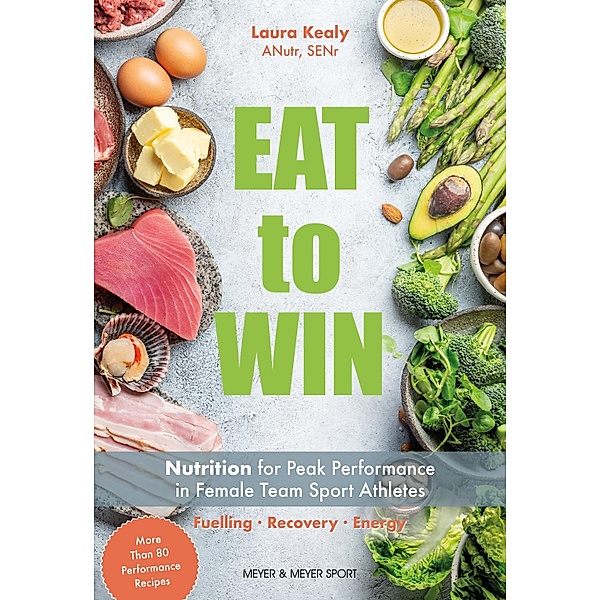 Eat to Win, Laura Kealy