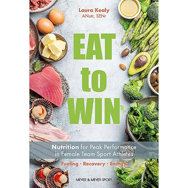 Eat To Win, Laura Kealy