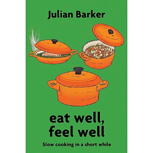 eat well, feel well, Julian Barker