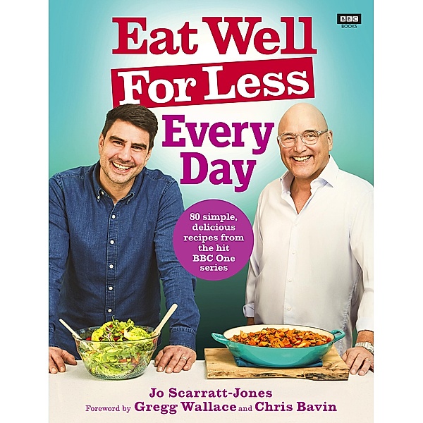 Eat Well For Less: Every Day, Jo Scarratt-Jones