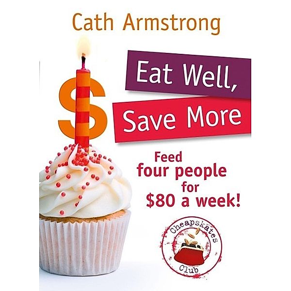 Eat Well, Save More, Cath Armstrong