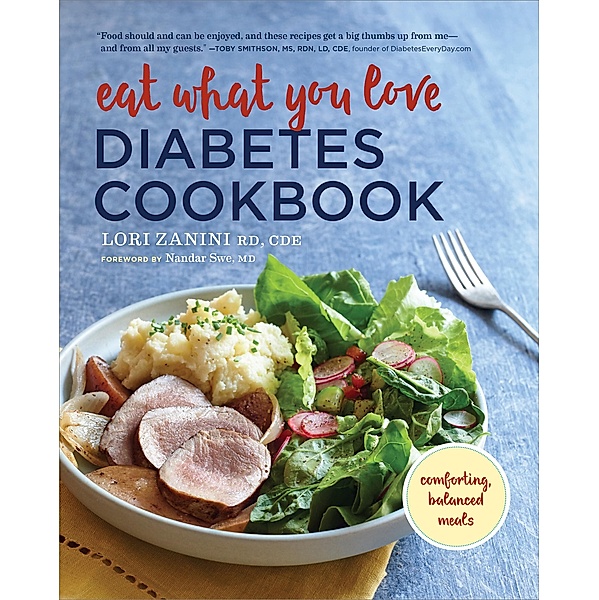 Eat What You Love Diabetic Cookbook, Lori Zanini, Nandar Swe