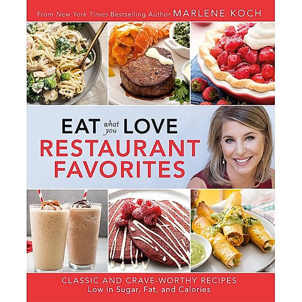 Eat What You Love: Restaurant Favorites, Marlene Koch