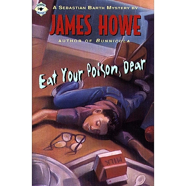 Eat Your Poison, Dear, James Howe