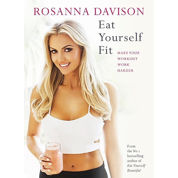 Eat Yourself Fit, Rosanna Davison