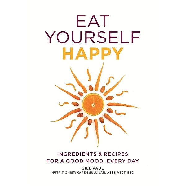 Eat Yourself Happy / Eat Yourself, Gill Paul