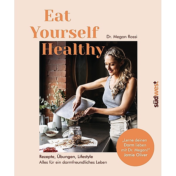 Eat Yourself Healthy, Megan Rossi