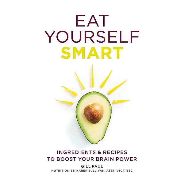 Eat Yourself Smart / Eat Yourself, Gill Paul