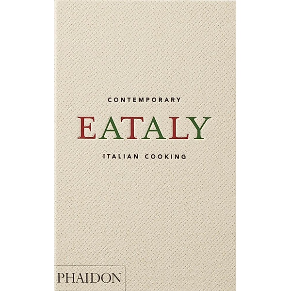 Eataly, Contemporary Italian Cooking, Oscar Farinetti