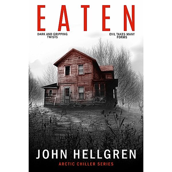 Eaten (Arctic Chiller Series, #2) / Arctic Chiller Series, John Hellgren