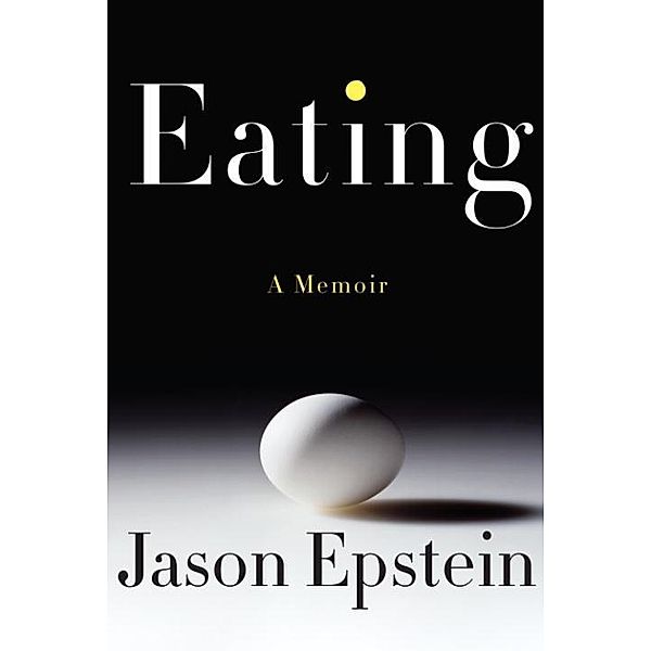 Eating, Jason Epstein