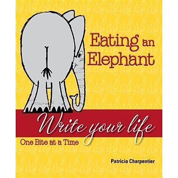 Eating an Elephant, Patricia Charpentier