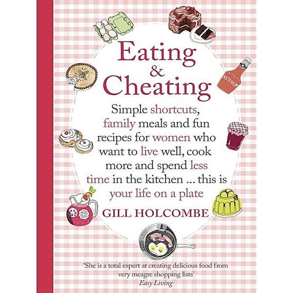 Eating and Cheating, Gill Holcombe