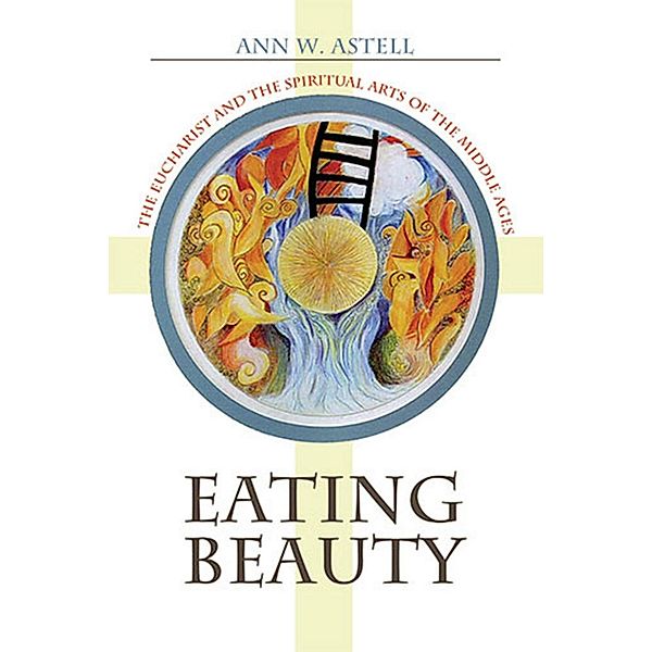 Eating Beauty, Ann W. Astell