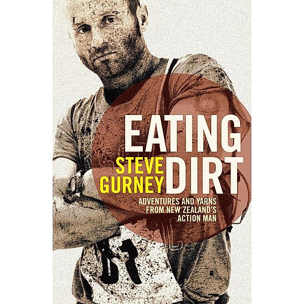 Eating Dirt, Steve Gurney