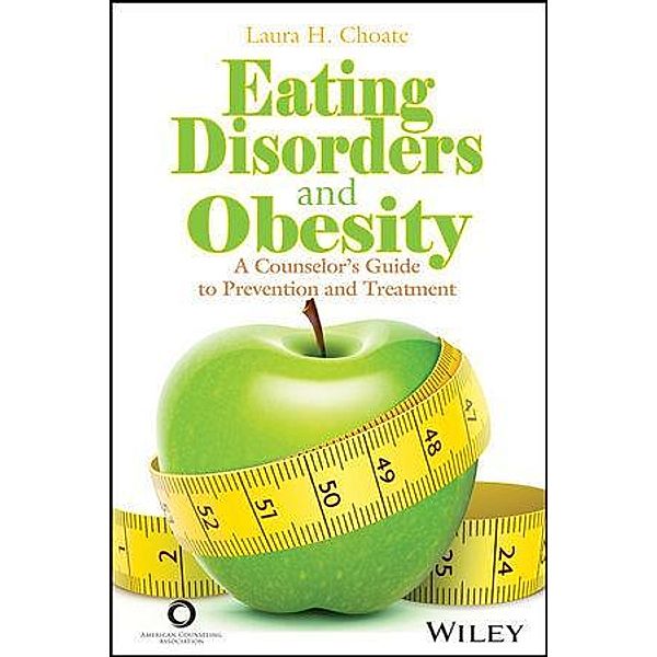 Eating Disorders and Obesity, Laura H. Choate