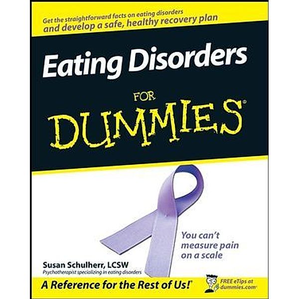 Eating Disorders For Dummies, Susan Schulherr