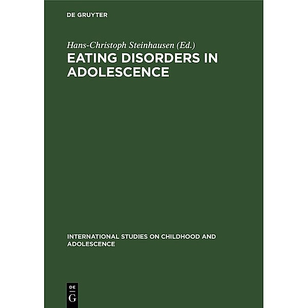 Eating Disorders in Adolescence / International Studies on Childhood and Adolescence Bd.3