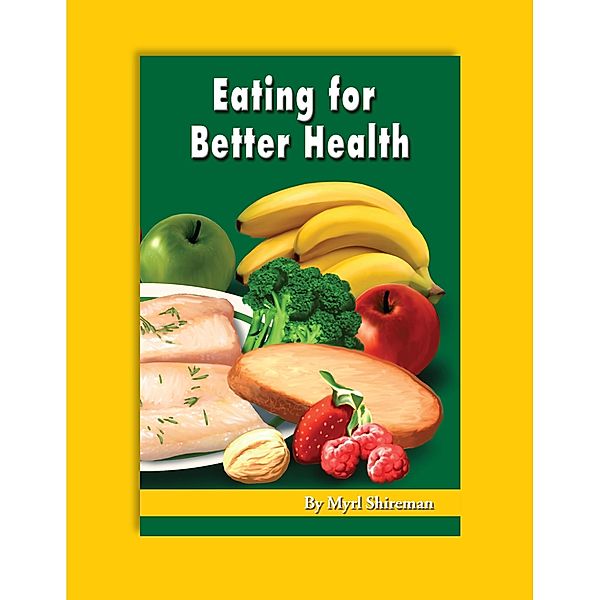 Eating for Better Health, Myrl Shireman