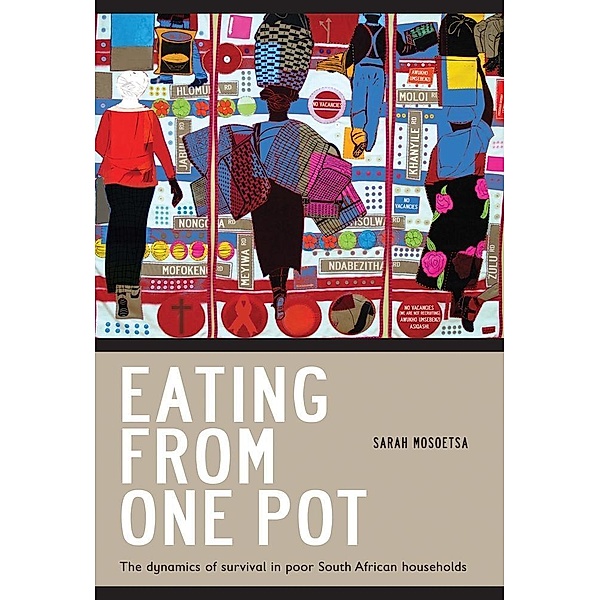 Eating from One Pot, Sarah Mosoetsa