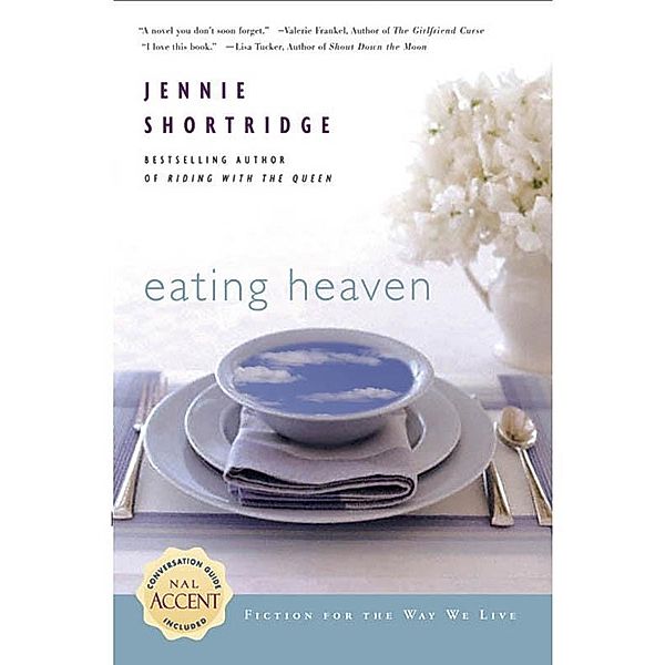 Eating Heaven, Jennie Shortridge