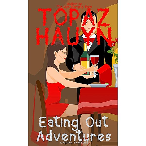 Eating Out Adventures, Topaz Hauyn
