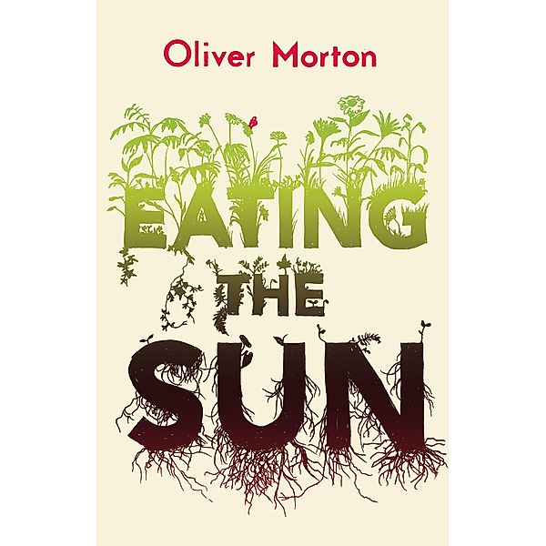 Eating the Sun, Oliver Morton
