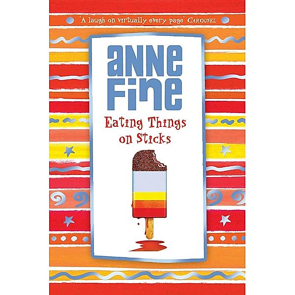Eating Things on Sticks, Anne Fine
