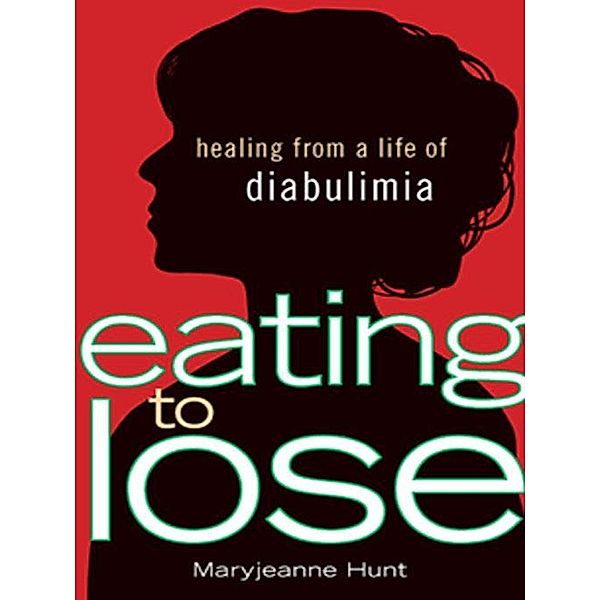 Eating to Lose, Maryjeanne Hunt
