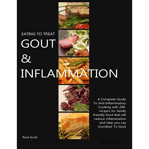 Eating to Treat Gout & Inflammation, Rose Scott