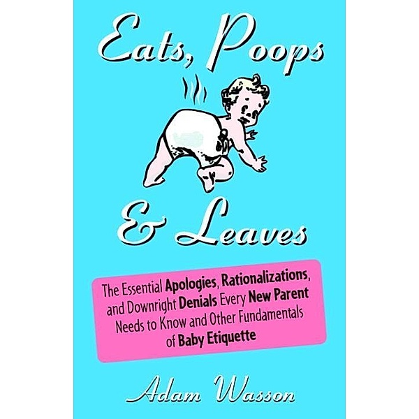 Eats, Poops & Leaves, Adam Wasson