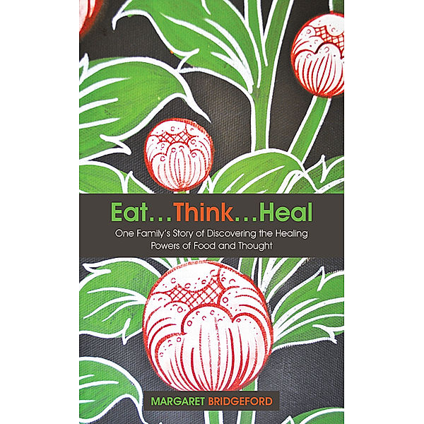 Eat…Think…Heal, Margaret Bridgeford
