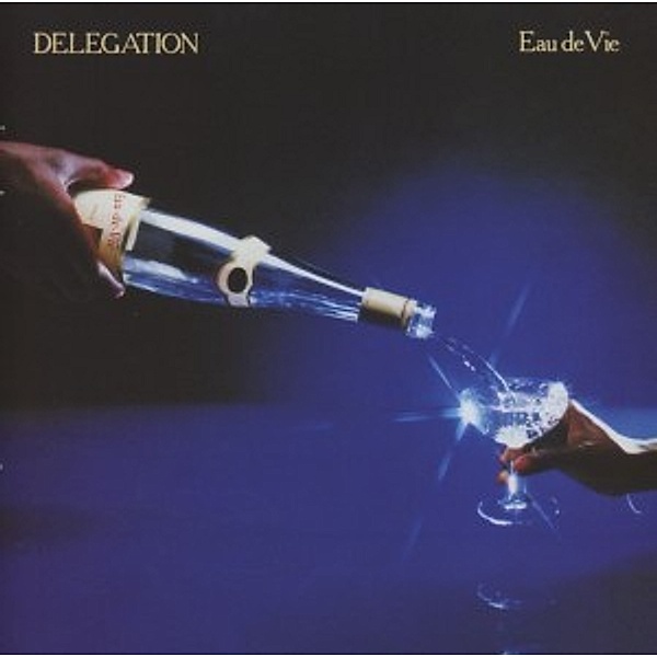 Eau De Vie (Expanded+Remastered Deluxe), Delegation