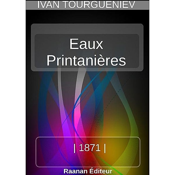 Eaux printanières, Ivan Tourgueniev