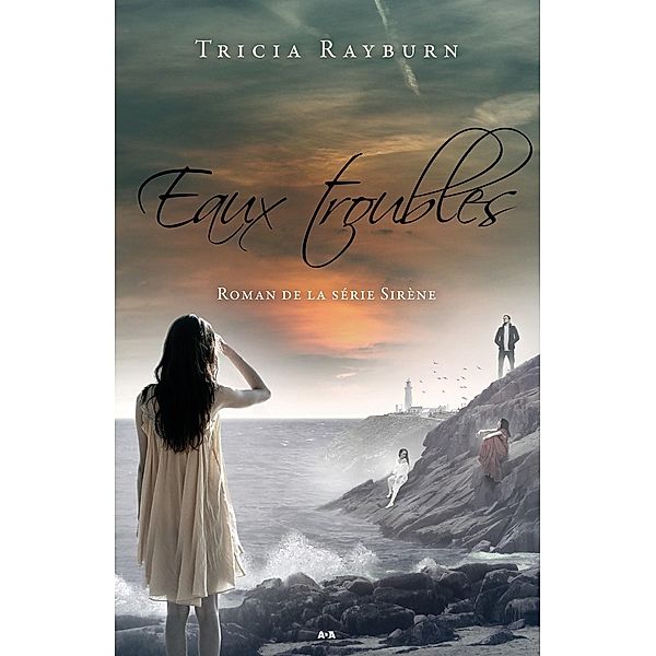 Eaux troubles / Sirene, Rayburn Tricia Rayburn