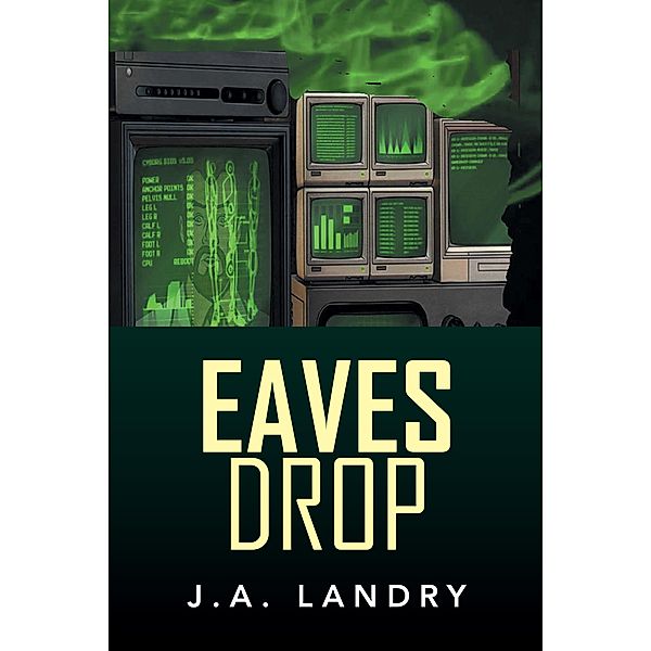 Eaves Drop, J. A. Landry