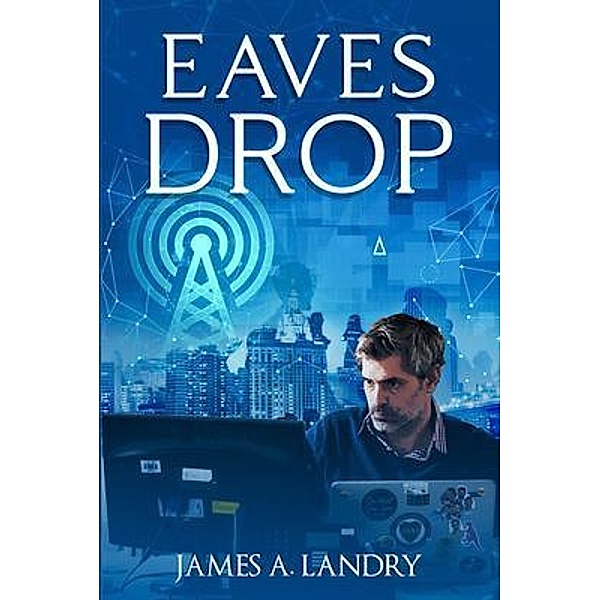Eaves Drop / PageTurner Press and Media, James Landry