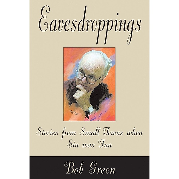 Eavesdroppings, Bob Green