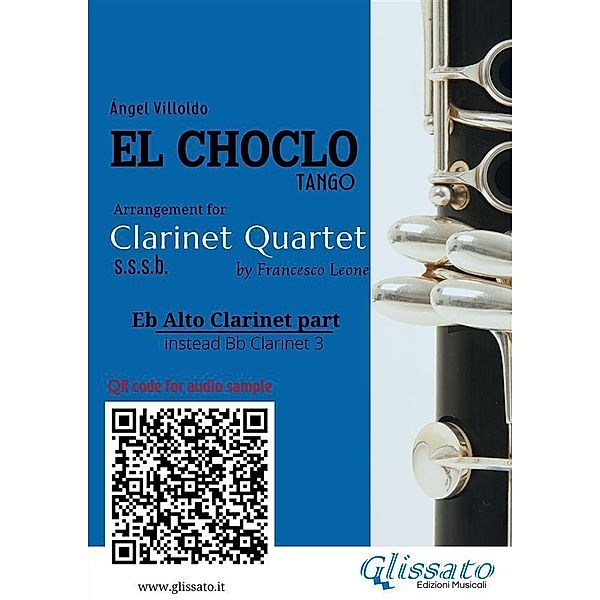 Eb Alto Clarinet (instead Bb 3) part of El Choclo for Clarinet Quartet / El Choclo - Clarinet Quartet Bd.5, Ángel Villoldo, a cura di Francesco Leone