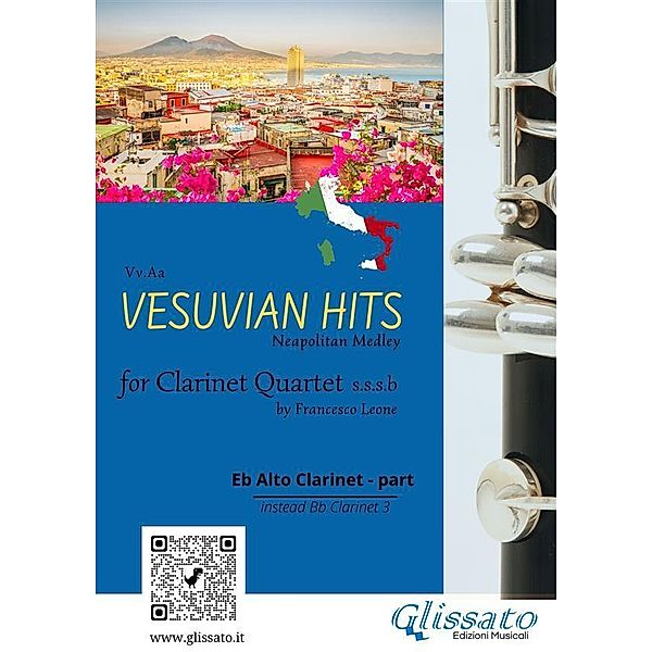 (Eb alto Clarinet instead Bb 3) Vesuvian Hits for Clarinet Quartet / Vesuvian Hits - medley for Clarinet Quartet Bd.6, Ernesto De Curtis, a cura di Francesco Leone, Edoardo Di Capua, Luigi Denza, Salvatore Gambardella