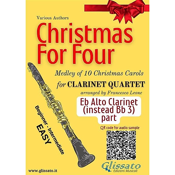 Eb Alto Clarinet (instead clarinet 3) part Christmas for four Clarinet Quartet / Christmas for Four - medley for Clarinet Quartet Bd.5, Christmas Carols