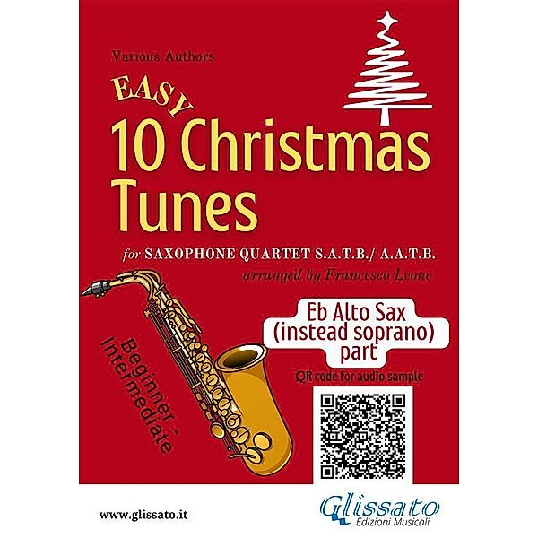 Eb Alto Saxophone (instead Soprano) part of 10 Easy Christmas Tunes for Sax Quartet / 10 Easy Christmas Tunes - Saxophone Quartet Bd.5, Christmas Carols, a cura di Francesco Leone