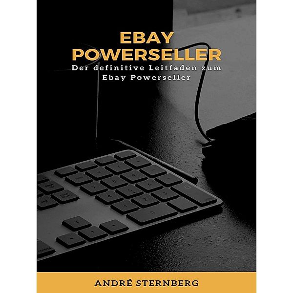 Ebay Powerseller, Andre Sternberg