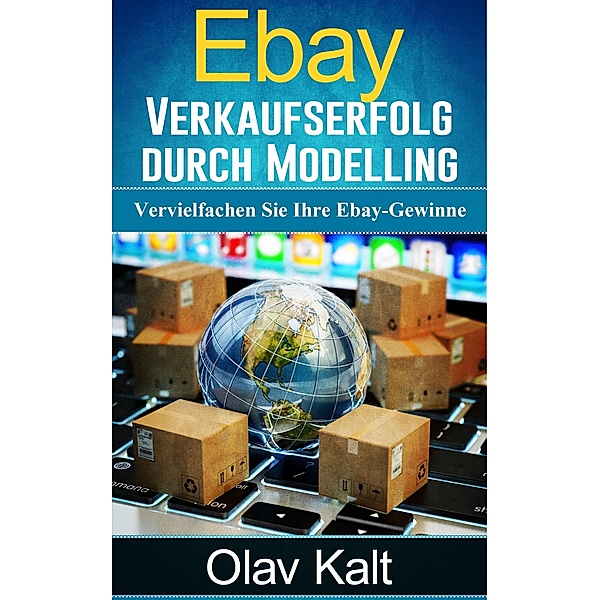 Ebay-Verkaufserfolg durch Modelling, Olav Kalt
