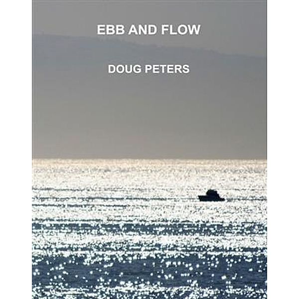Ebb And Flow, Doug Peters
